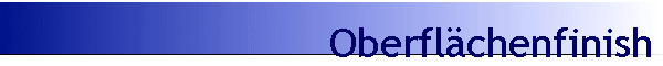 Oberflchenfinish